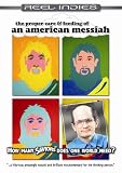 An American Messiah (The Proper Care & Feeding of)