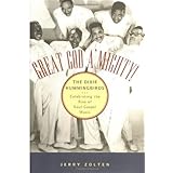 Great God A'Mighty The Dixie Hummingbirds: Celebrating the Rise of Soul Gospel Music