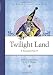 Search : Twilight Land (Looking Glass Library)