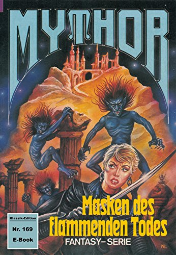 Mythor 169: Masken des flammenden Todes (German Edition)