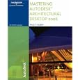 Mastering Autodesk Architectural Desktop 2006 by  Paul F. Aubin