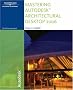 Mastering AutoCAD Architectural Desktop 2006 for Architecture