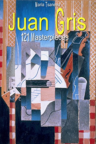 Juan Gris: 121 Masterpieces (Annotated Masterpieces Book 175)