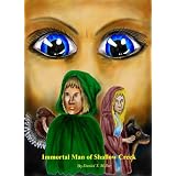 Immortal Man of Shallow Creek