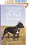 The Ultimate American Pit Bull Terrier (Dog Breed Books)