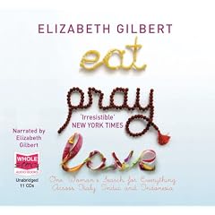 Eat, Pray, Love by Elizabeth Gilbert