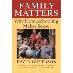 Family Matters: Why Homeschooling Makes Sense