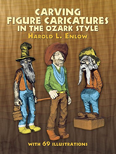 Carving Figure Caricatures in the Ozark Style (Dover Woodworking)