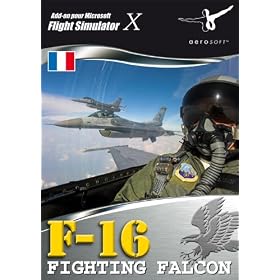 F-16 Fighting Falcon X (Add-on pour Flight Simulator X) - Version Fran�aise