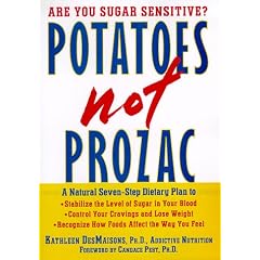 Potatoes Not Prozac
