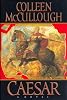 Caesar: A Novel (Masters of Rome/Colleen Mccullough)
