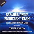 Erfahre Deine fr�heren Leben. 2 CDs.