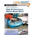 How to Build a High-Performance Mazda-Miata (Motorbooks Workshop)