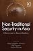Books : Non-Traditional Security in Asia: Dilemmas in Securitization (Global Security in a Changing World) (Global Security in a Changing World) (Global Security in a Changing World)