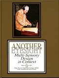 Another eyesight : multi-sensory design in context