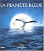 La Planète bleue au coeur des...