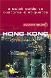 Culture Smart! Hong Kong: A Quick Guide to Customs & Etiquette