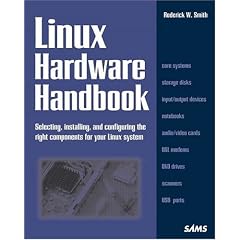 Linux Hardware Handbook (Sams White Book Series)