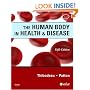 The Human Body in Health & Disease - Softcover (ANATOMY AND PHYSIOLOGY (THIBODEAU))
