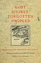 Lost Shores, Forgotten Peoples: Spanish Explorations of the South East Maya Lowlands (Latin America in Translation)