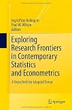 Exploring Research Frontiers in Contemporary Statistics and Econometrics: A Festschrift for Léopold Simar