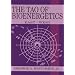 The Tao of Bioenergetics: East and West