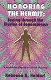 Honoring the Hermit: Seeing through the Illusion of Separateness