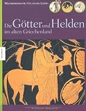 Die G�tter und Helden im alten Griechenland - Viviane Koenig