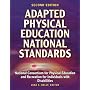 Adapted Physical Education National Standards: National Consortium for Physicao Education and Recreation for Individuals With Disabilities