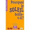 Pourquoi le soleil brille-t-il ?