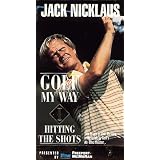 Jack Nicklaus Golf My Way I: Hitting the Shots [VHS]