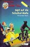 Klarer Fall f&uuml;r Clara Fall - Jagd auf die Schulhof-Mafia - Till-Carsten Mann