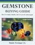 Gemstone Buying Guide, Second Edition: How to Evaluate, Identify, Select & Care for Colored Gems
