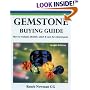 Gemstone Buying Guide, Second Edition: How to Evaluate, Identify, Select & Care for Colored Gems