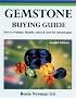 Gemstone Buying Guide, Second Edition: How to Evaluate, Identify, Select & Care for Colored Gems