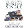 What I Wish I'd Known When I Was Single: How to Do Life As a Young Adult
