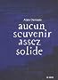 Aucun souvenir assez solide