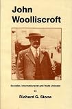 John Woolliscroft (1877 - 1955) : socialist, internationalist and trade unionist