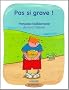 Pas si grave!