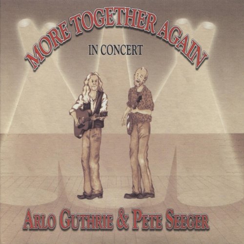 Arlo Guthrie & Pete Seeger - More Together Again In Concert - Zortam Music