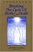Breaking the Cycle of Birth & Death: Manuscript Excerpts, 1987-1990