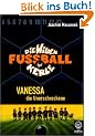 Vanessa, die Unerschrockene: Die Wilden Fu�ballkerle Bd. 3