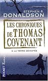 Les Chroniques de Thomas Covenant, Tome 3 : La terre d�vast�e