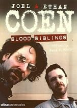 Coen Brothers: Joel and Ethan Coen, Blood Siblings
