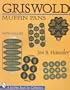 Griswold Muffin Pans (A Schiffer Book for Collectors)