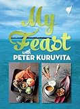 My feast with Peter Kuruvita : a remarkable journey through island cuisine