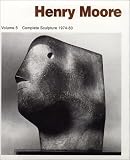 Henry Moore: Complete Sculpture v.5: Complete Sculpture Vol 5 (Henry Moore Complete Sculpture)