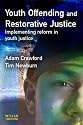 Youth Offending and Restorative Justice: Implementing Reform in Youth Justice