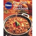 Pillsbury One-Dish Meals Cookbook: More Than 300  Recipes for Casseroles, Skillet Dishes and Slow-Cooker Meals