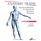 Click here to buy Anatomy Trains: Myofascial Meridians for Manual and Movement Therapists by  Thomas W. Myers, Leon Chaitow, and Deane Juhan.